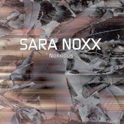 Sara Noxx : Noxxious